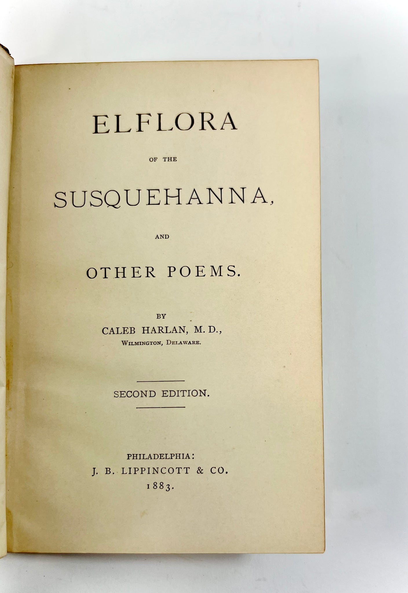 HARLAN, Caleb. Elflora of the Susquehanna, and Other Poems.