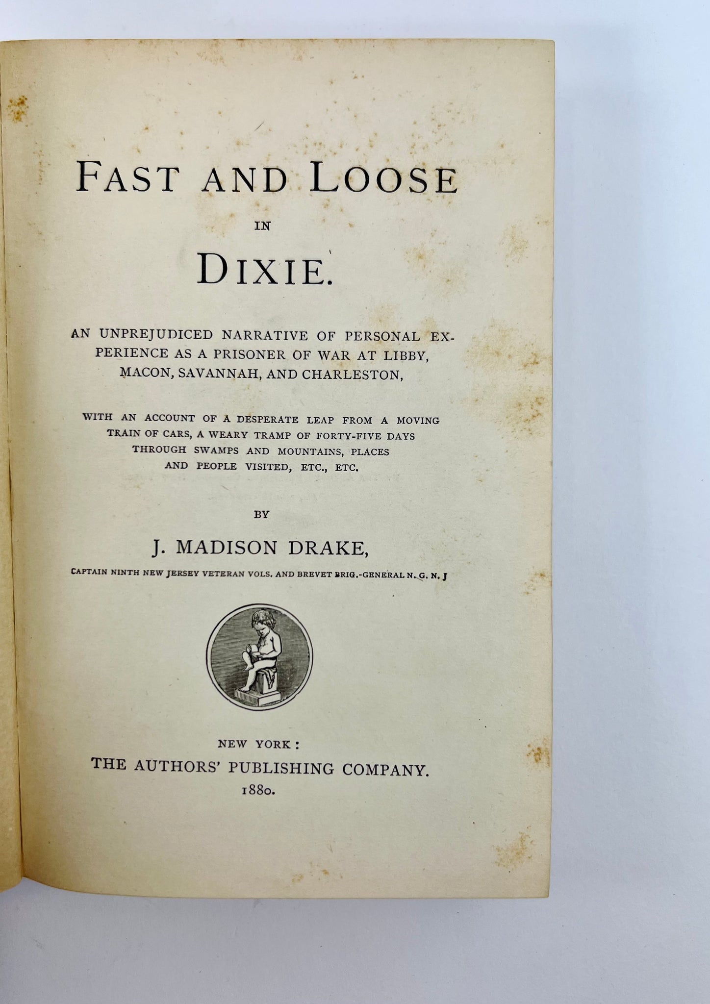 DRAKE, James Madison. Fast and Loose in Dixie.