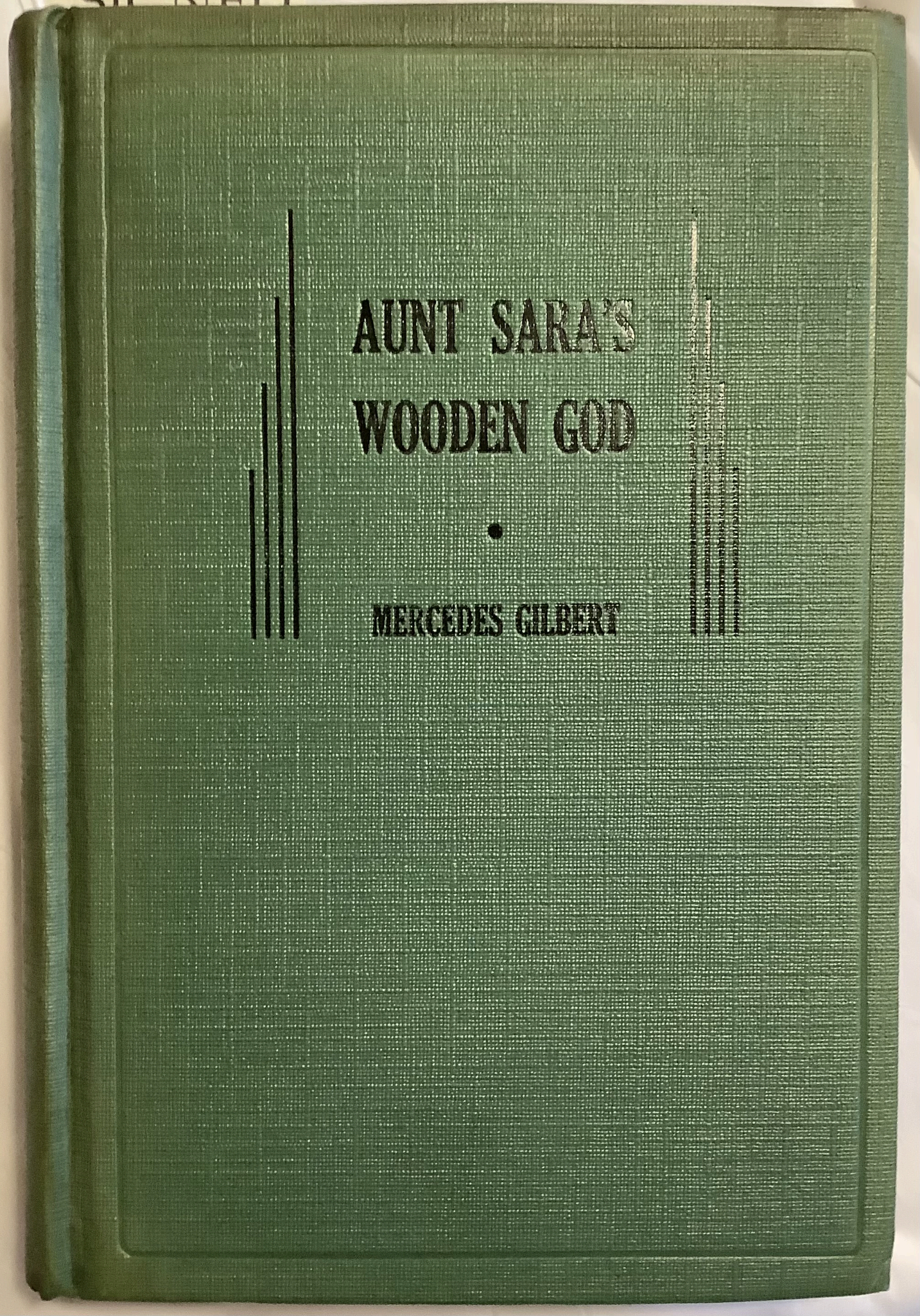 GILBERT, Mercedes | Aunt Sara’s Wooden God