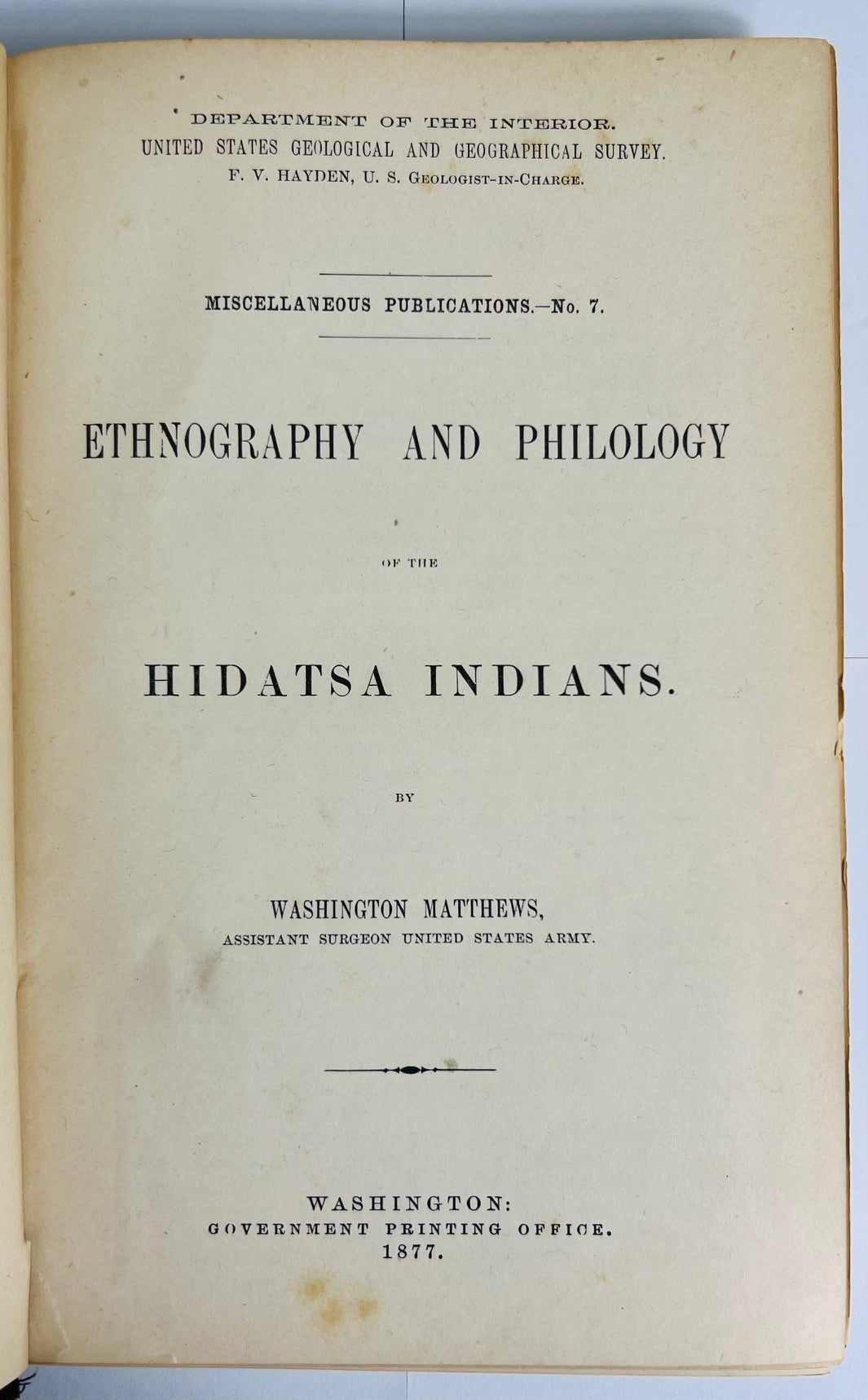 MATTHEWS, Washington. Ethnography and Philology of the Hidatsa Indians.