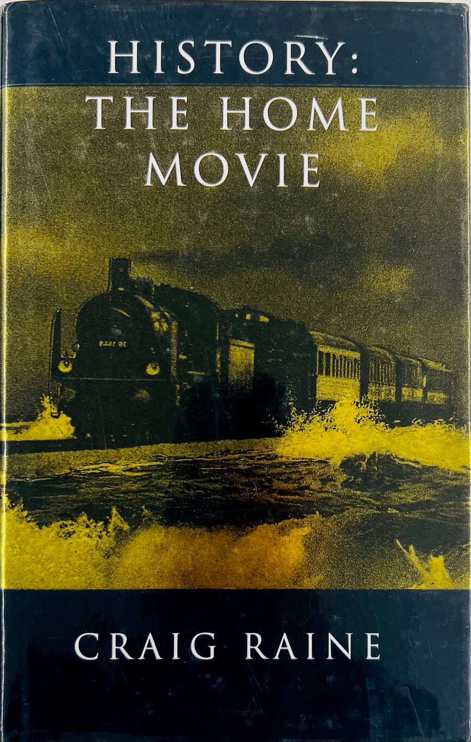 RAINE, Craig. History: The Home Movie. – Glenn Horowitz Bookseller
